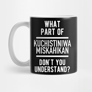 Kuchistiniwamiskahikan Mug